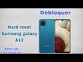 Samsung galaxy a12 hard reset  dbloquer samsung galaxy a12