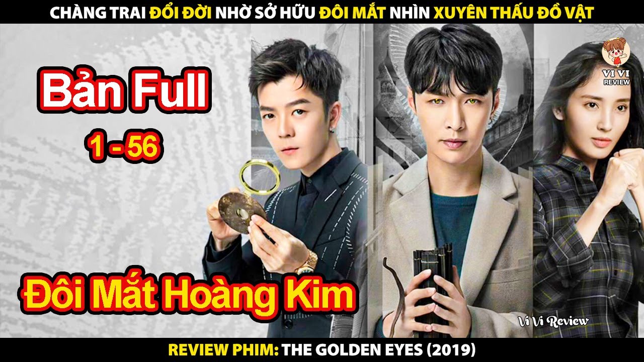 Chàng Trai Đổi Đời Nhờ Sở Hữu Đôi Mắt Nhìn Xuyên Thấu Đồ Vật | Review Phim The Golden Eyes 2019 - youtube