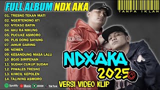 Download Lagu NDX AKA FULL ALBUM TERBARU 2025 TANPA IKLAN | TRESNO TEKAN MATI NGERTENONO ATI #TRENDING1 MP3