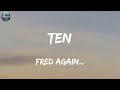 Fred again.. - ten (Lyrics)