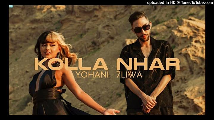 7liwa - Kolla Nhar Ft. Yohani (REMASTERED)