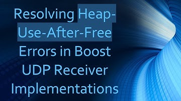 Resolving Heap-Use-After-Free Errors in Boost UDP Receiver Implementations