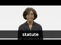How to pronounce STATUTE in American English