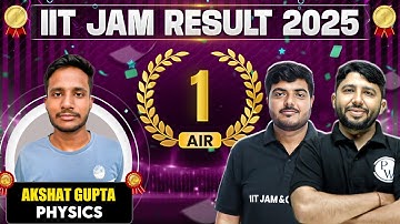 Meet IIT JAM Physics 2025 - AIR 1 Akshat Gupta🏆 || IIT JAM Result 2025 Topper Interview