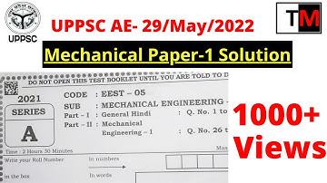 UPPSC AE PAPER-1 Solution|AE 2021 mechanical answer key|Mechanical paper solution|UPPSC AE|29May2022