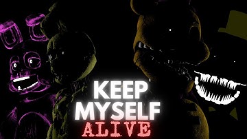FNAF/SFM [Keep Myself Alive] by @GETSCAREDBAND