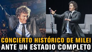 CONCIERTO HISTÓRICO DE MILEI ANTE UN ESTADIO COMPLETO