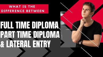 What is the difference between Full time ,Part time and lateral entry | DSEU|Polytechnic