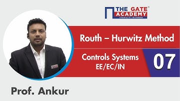 Routh – Hurwitz Method | 07 | Controls Systems | EE/EC/IN