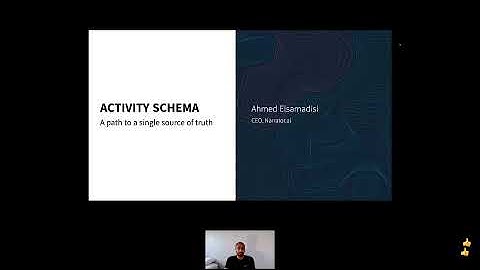 Data Quality Meetup #5: Activity schema - a path to a single source of Truth by Ahmed (Narrator.ai)