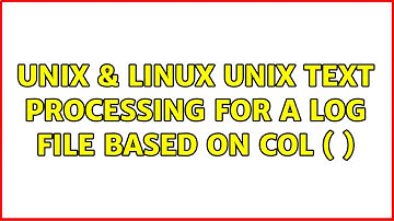 Unix & Linux: UNIX text processing for a log file based on col (:) (2 Solutions!!)