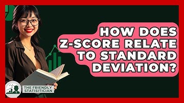 How Does Z-Score Relate To Standard Deviation? - The Friendly Statistician