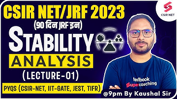 CSIR NET 2023 | Physical Science | Stability Analysis Basic Concept (Lecture-01) | Kaushal Sir