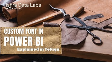 Get Custom Fonts in Power BI in Just 5 Minutes! Explained in Telugu