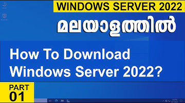 01: HOW TO DOWNLOAD WINDOWS SERVER 2022 ISO? : WINDOWS SERVER  TRAINING VIDEOS IN MALAYALAM.