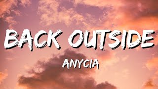 Anycia - Back Outside (Lyrics)