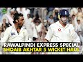 𝗥𝗮𝘄𝗮𝗹𝗽𝗶𝗻𝗱𝗶 𝗘𝘅𝗽𝗿𝗲𝘀𝘀 Special 🎯🔥 | Shoaib Akhtar 5️⃣-wicket haul vs England 3rd Test, 2005 | PCB