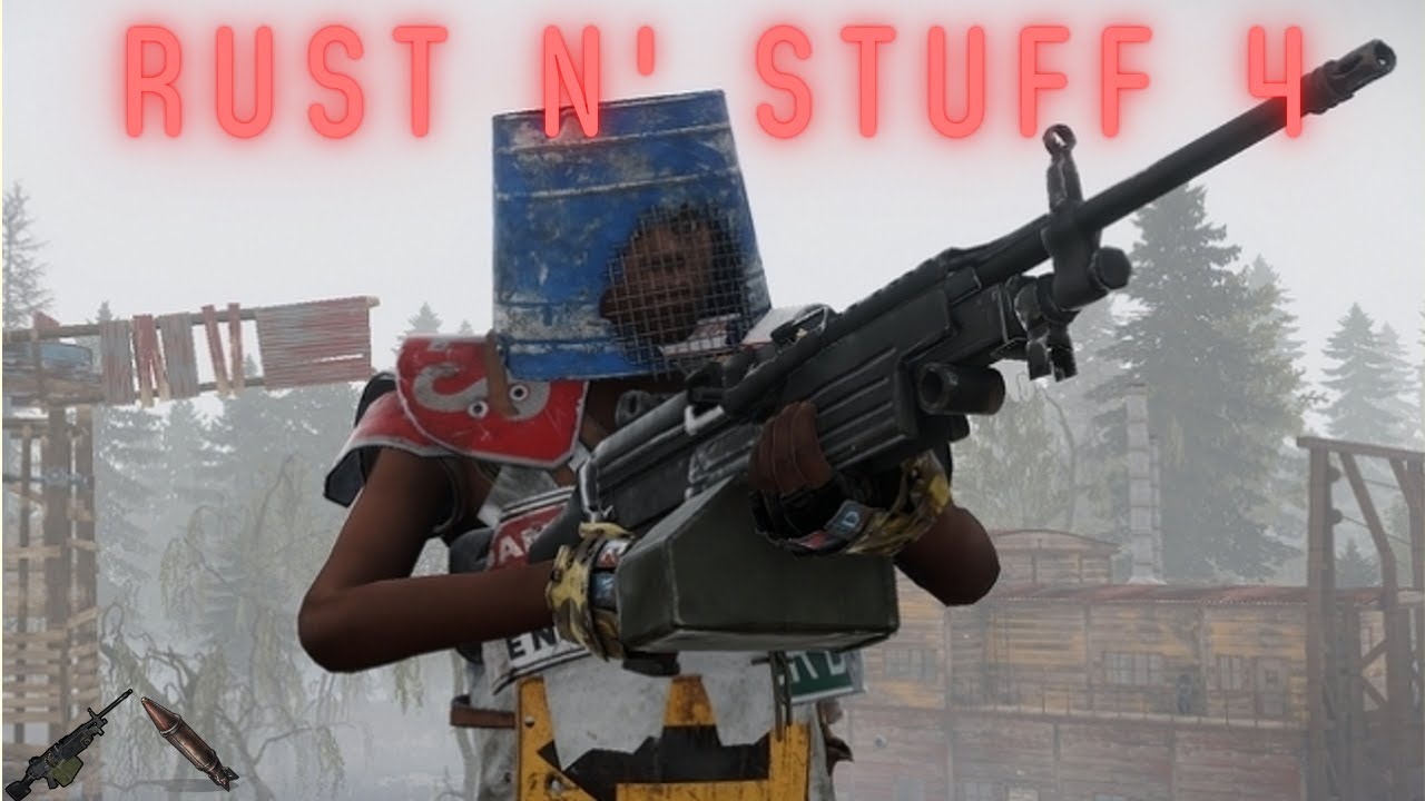 RUST N' STUFF 4 - YouTube
