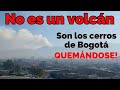 Montañas de Bogotá en llamas / Fire in the mountains of Bogota Colombia