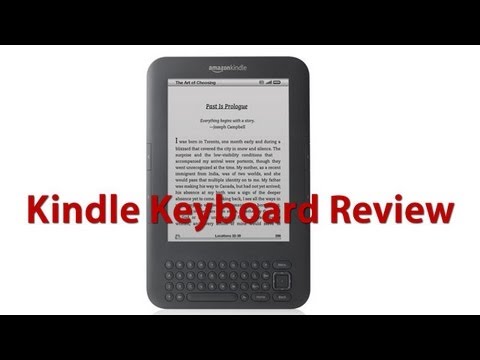 Amazon Kindle Keyboard (Kindle 3 Wifi) Review