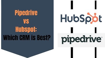 Pipedrive vs Hubspot: Which CRM is Best?
