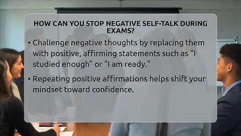 How Can You Stop Negative Self-talk During Exams? - Ultimate Study Hacks