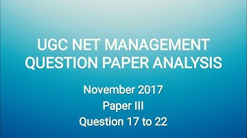 UGC NET QUESTIONS PAPER ANALYSIS MANAGEMENT PAPER 3 NOBEMBER 2017 Q.17 TO 22