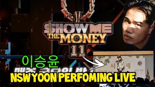 NSW Yoon 이승윤 live performance| Show me the Money 11 rapper | NSW 윤