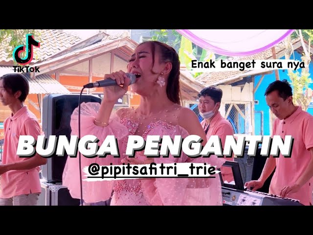 BUNGA PENGANTIN | PIPIT SAFITRI ( LIVE SHOW MARUYUNG ) class=