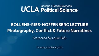 Bollens-Ries-Hoffenberg Lecture presented by Louis Palu: Photography, Conflict & Future Narratives