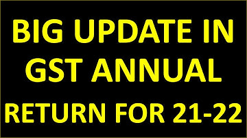 BIG UPDATE IN GST ANNUAL RETURN FOR 21-22 | GSTR9 DATE EXTENSION UPDATE