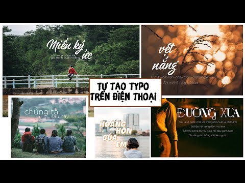 Tạo Typo, Chèn chữ lên ảnh với font Tiếng Việt trên điện thoại cùng app Phonto