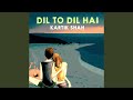 Dil to dil hai