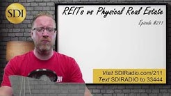 REITs vs Physical Real Estate - Which Is Better For You?  |  SDIRadio.com Episode 211