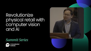 Revolutionize physical retail with computer vision and AI | Computer Vision Summit Boston 2022