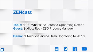 ZENcast - ZENworks Service Desk Enhancements w/Demo: ZSD Upgrade to v8.1.2