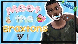 Let's Play | The Sims 4 | Meet The Braxtons (Part 1) FACECAM!!