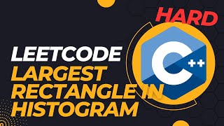LeetCode - Largest Rectangle in Histogram - C++ Coding Interview