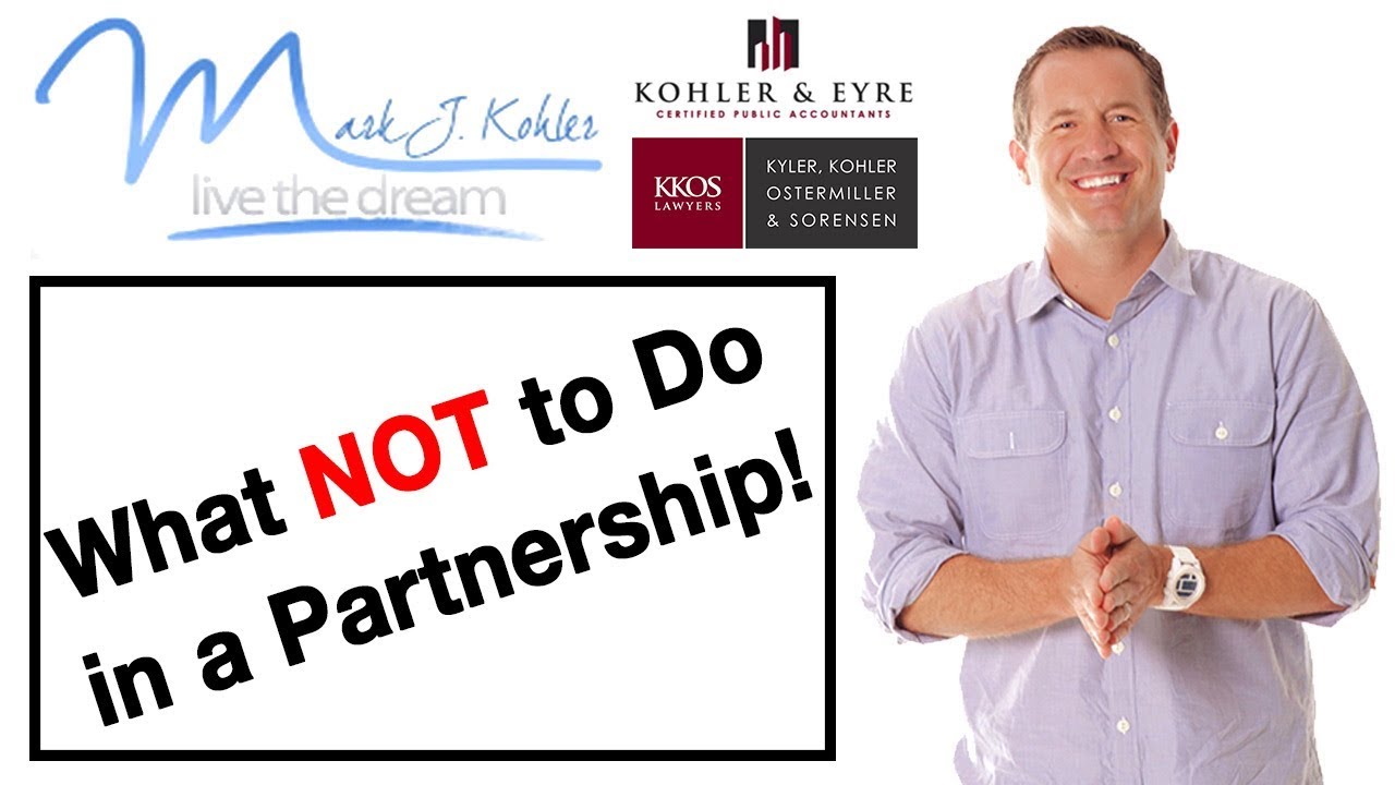 What Not To Do in a Partnership | Mark J Kohler | Tax & Legal Tip