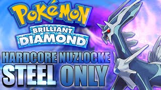 I Attempted a Pokemon Brilliant Diamond Steel Hardcore Nuzlocke!!