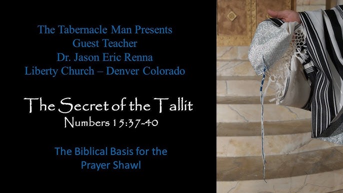 Meaning Of The Tallit -Spiritual Symbolism Of The Jewish Prayer Shawl 