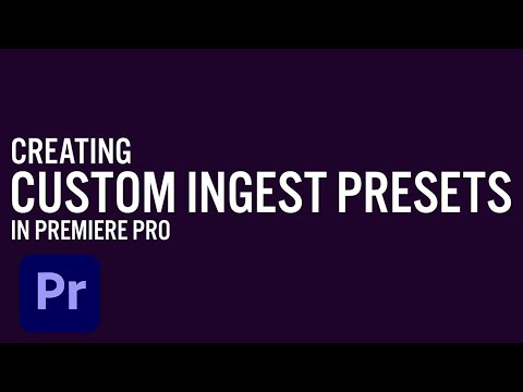 Creating Custom Ingest Presets For Proxy Workflows In Premiere Pro | Adobe Creative Cloud