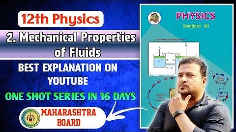 L2 Mechanical Properties of Fluids | Physics | 12th Maharashtra Boards | Professor of Science