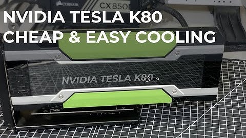 NVIDIA Tesla K80 Cheap & Easy Desktop Cooling