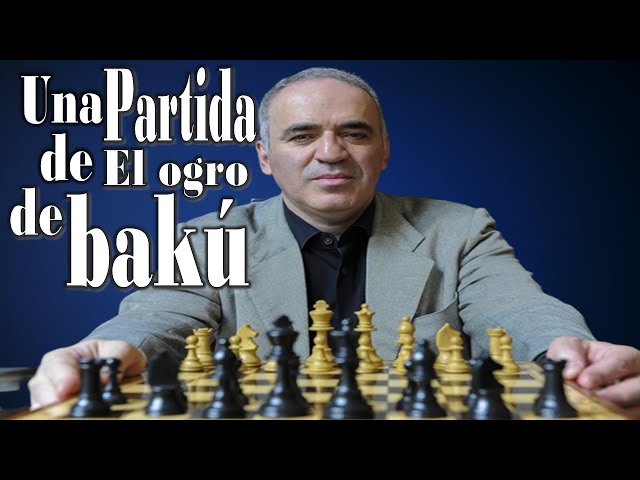 Uma das partidas mais belas de Garry Kasparov, o Ogro de Baku