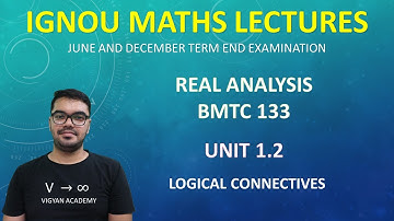 L1.2 COMMUNICATING MATHEMATICS|| LOGICAL CONNECTIVES || REAL ANALYSIS BMTC-133  || IGNOU BSCG/BAG