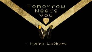 Tomorrow Needs You (Original Mix)