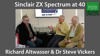 Sinclair Spectrum at 40 | Richard Altwasser &amp; Dr Steve Vickers