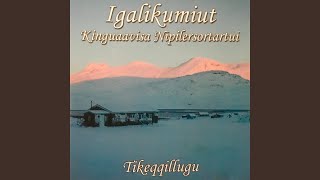 Video thumbnail of "Igalikumiut Kinguaavisa Nipilersortartui - Qilalugaq"