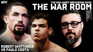 Robert Whittaker Vs Paulo Costa | Dan Hardy Breakdown, The War Room Ep. 302